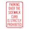 Signmission Parking Over the Sidewalk Curb Is Strict Heavy-Gauge Aluminum Sign, 12" x 18", A-1218-23403 A-1218-23403 - alternate 1